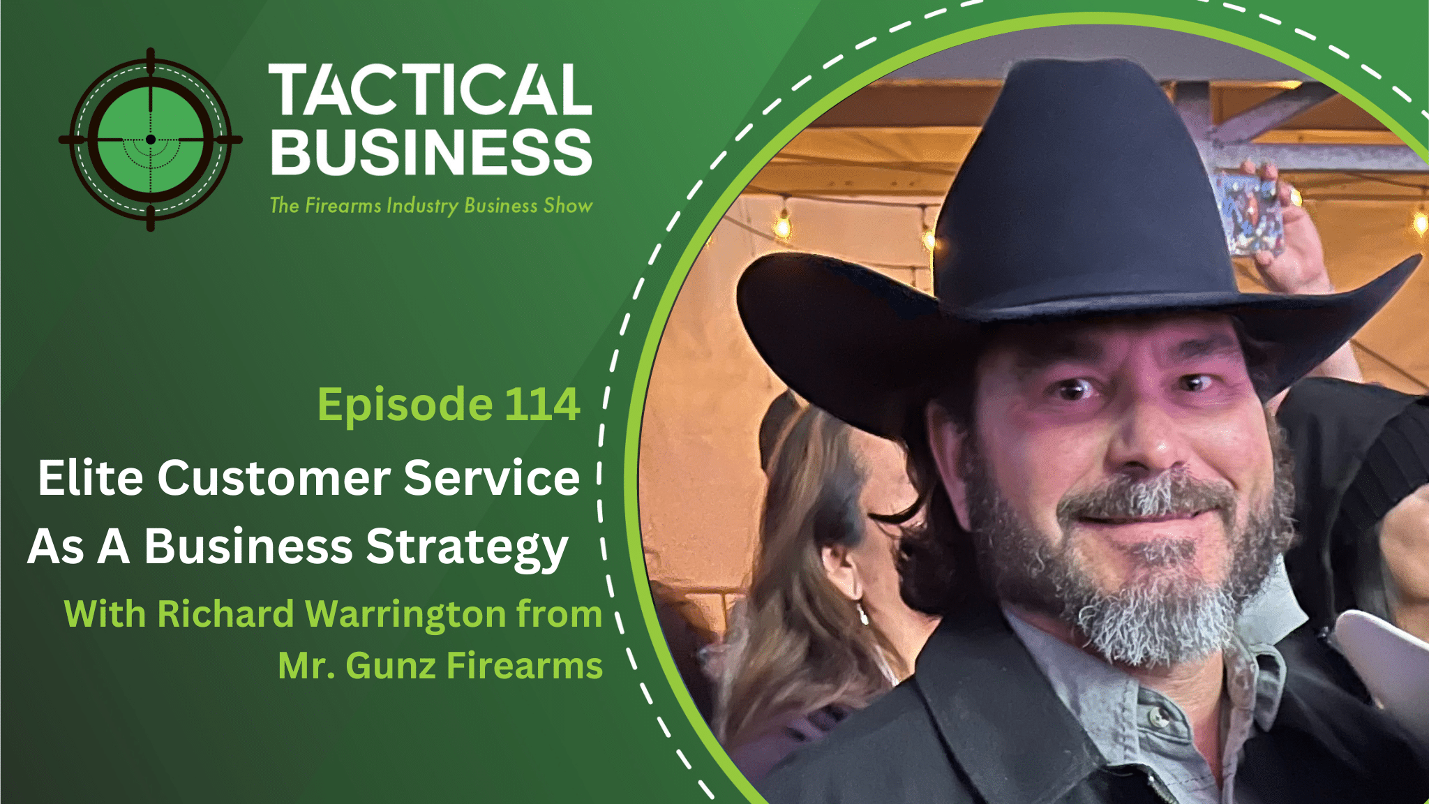 Elite Customer Service As A Business Strategy With Richard Warrington from Mr. Gunz Firearms