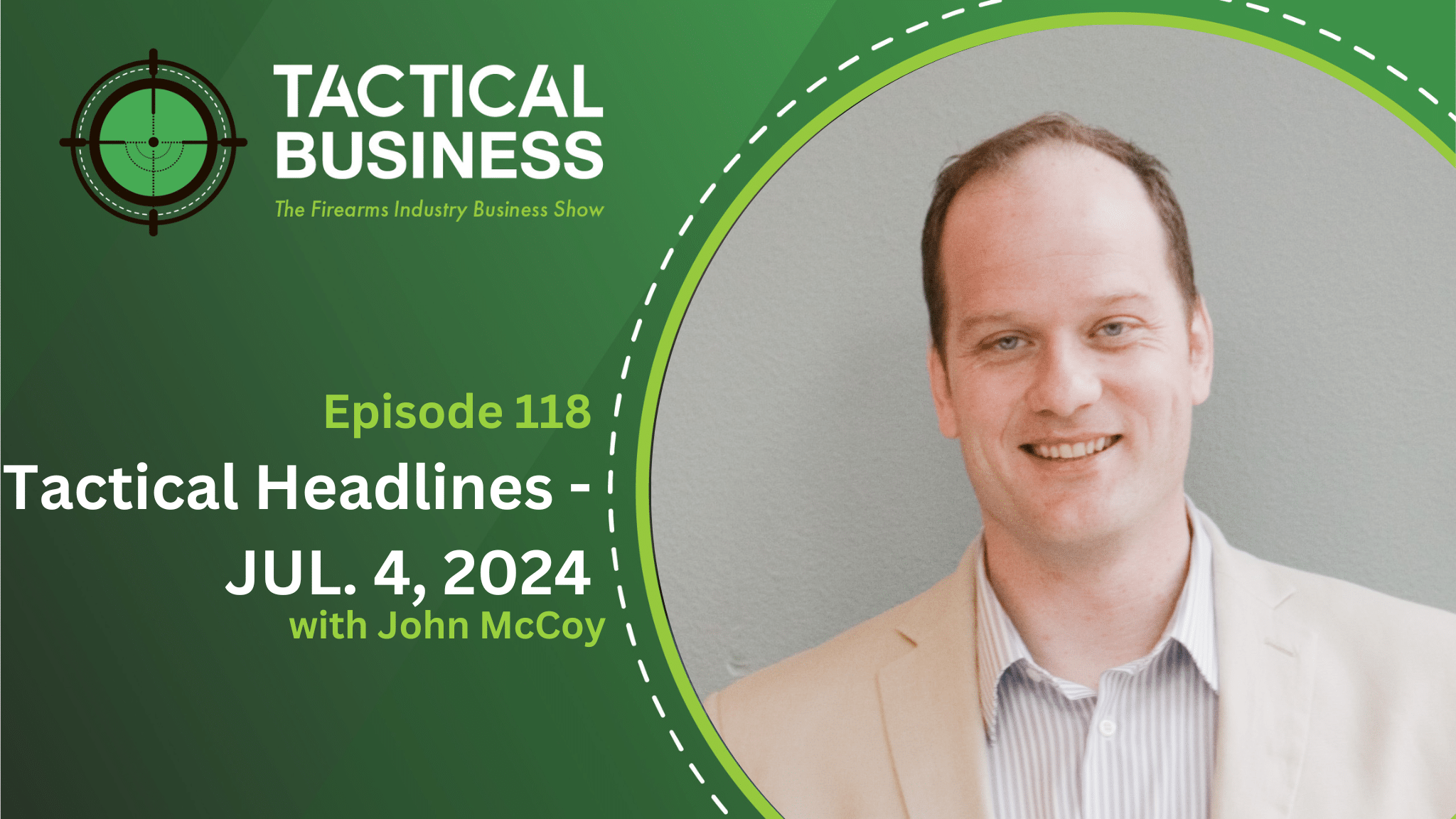 Tactical Headlines with John McCoy – JUL. 4, 2024