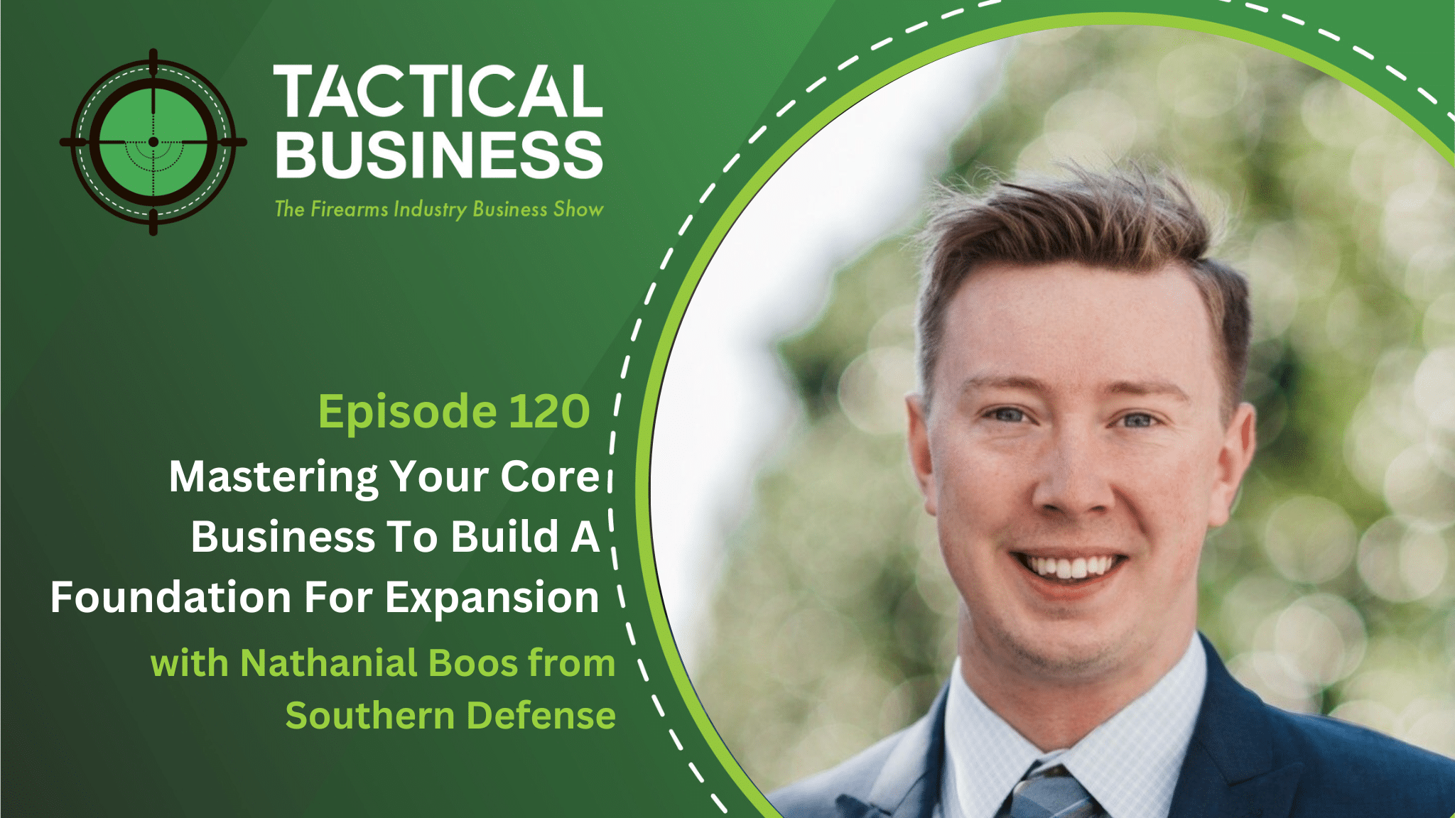 Nathaniel Boos from Southern Defense: Mastering Your Core Business To Build A Foundation For Expansion